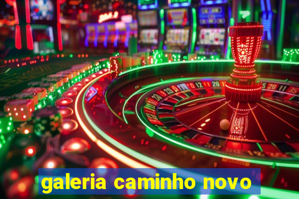 galeria caminho novo